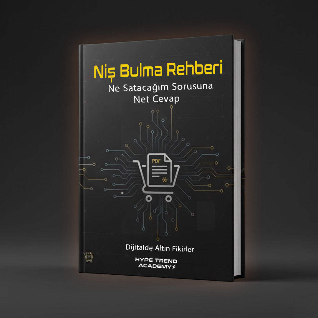 Niş Bulma Rehberi - Ne Satacağım Sorusuna Net Cevap (E-Kitap)